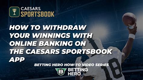 How To Make A Caesars Sportsbook Online Banking Withdrawal.